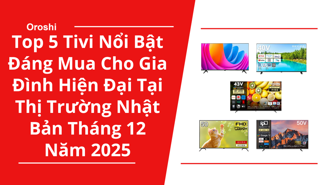 Top 5 tivi nổi bật đáng mua cho gia đình hiện đại tại thị trường Nhật Bản tháng 12 năm 2025 – Lựa chọn chuẩn hình ảnh, đã tai và bảo vệ mắt