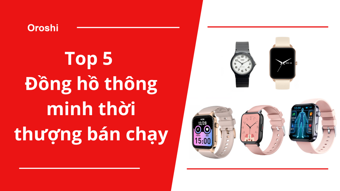 Top 5 loại đồng hồ thông minh thời thượng đang có lượt bán cao nhất tại thị trường Nhật Bản cuối tháng 5 năm 2024