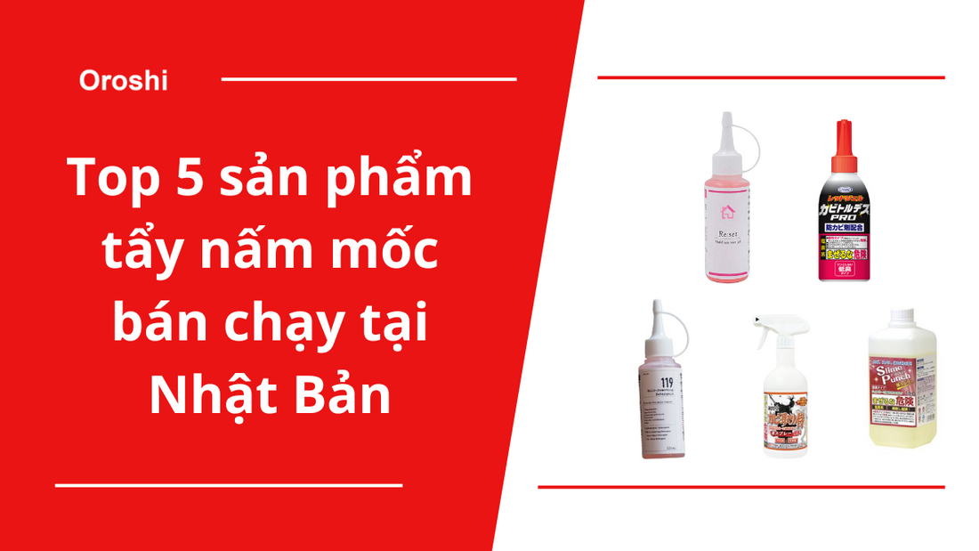 Top 5 sản phẩm tẩy nấm mốc bán chạy tại Nhật Bản tháng 10/2023